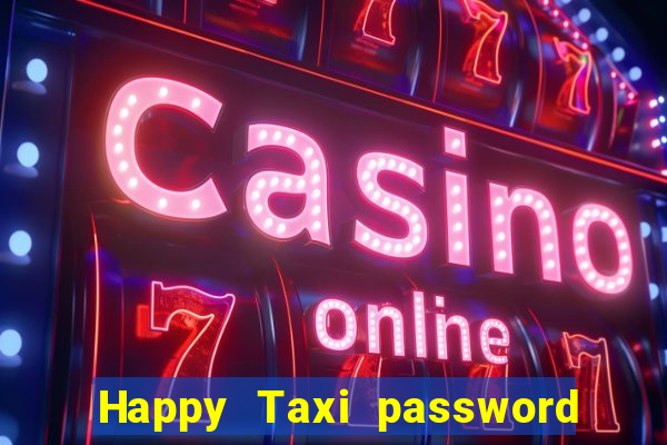 Happy Taxi password road 96 road 96 senha do cofre